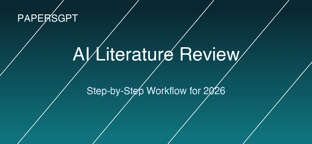 How to Summarize 50+ Papers in Minutes: Complete AI Literature Review Workflow in 2026